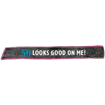 Image de 50th - BIRTHDAY FABRIC SASH - 50 LOOKS GOOD ON ME