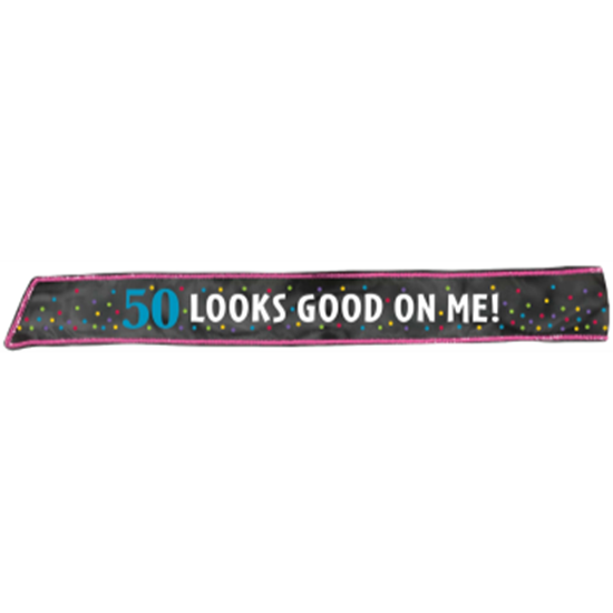 Picture of 50th - BIRTHDAY FABRIC SASH - 50 LOOKS GOOD ON ME