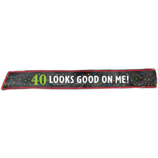 Picture of 40th BIRTHDAY FABRIC SASH - 40 LOOKS GOOD ON ME