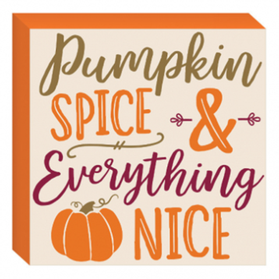 Picture of PUMPKIN SPICE...EVERYTHING NICE STANDING PLAQUE