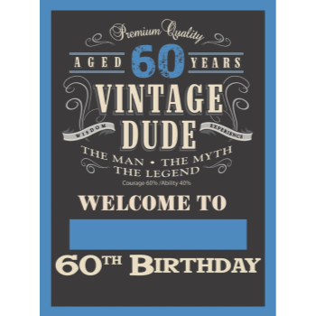 Image de 60th - LAWN YARD SIGN - 60TH VINTAGE DUDE "WRITE ANY NAME"