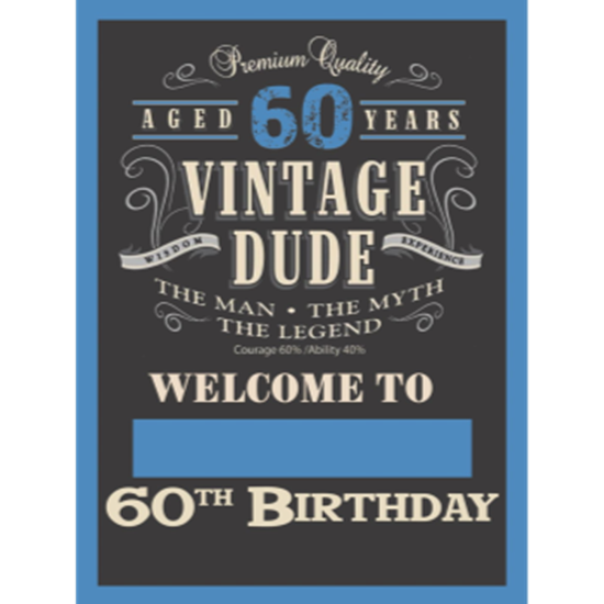 Picture of 60th - LAWN YARD SIGN - 60TH VINTAGE DUDE "WRITE ANY NAME"
