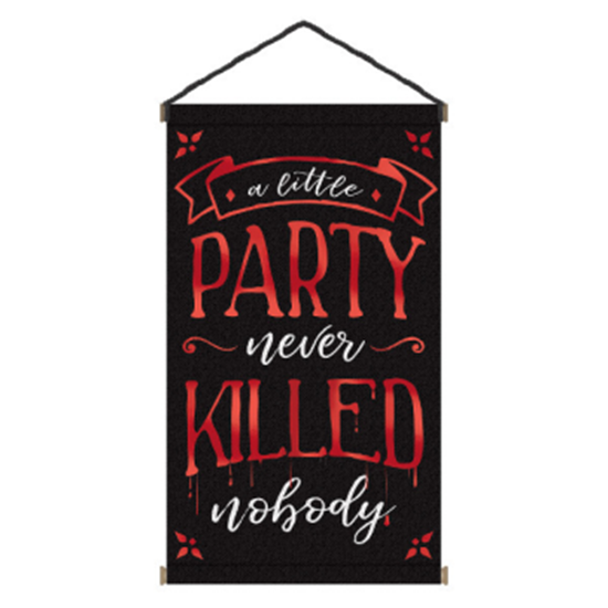 Picture of A LITTLE PARTY NEVER KILLED NOBODY LARGE SIGN