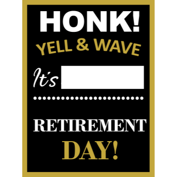 Picture of LAWN YARD SIGN - RETIREMENT "WRITE A NAME" - BLACK AND GOLD