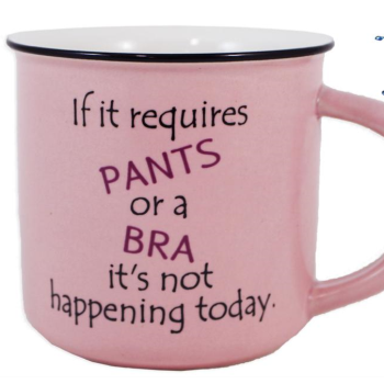 Picture of IF IT REQUIRES PANTS OR A BRA MUG